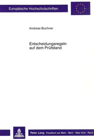 Entscheidungsregeln auf dem Pruefstand