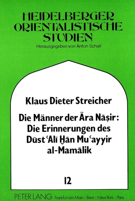 Book cover of: Die Maenner der Aera Nasir: Die Erinnerungen des Dust 'Ali Han