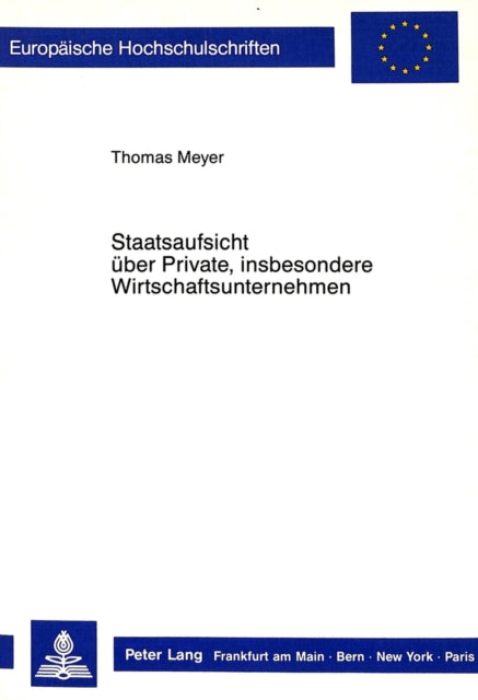 Book cover of: Staatsaufsicht ueber Private, insbesondere Wirtschaftsunternehmen