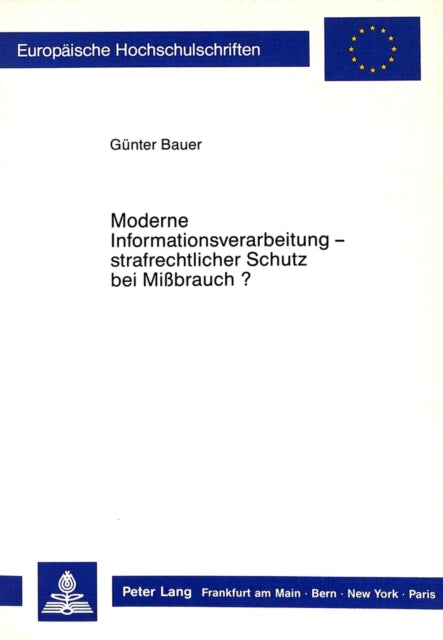 Book cover of: Moderne Informationsverarbeitung - strafrechtlicher Schutz bei Missbrauch?