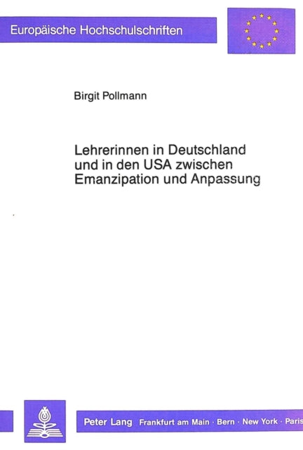 Book cover of: Lehrerinnen in Deutschland und in den USA zwischen Emanzipation und Anpassung