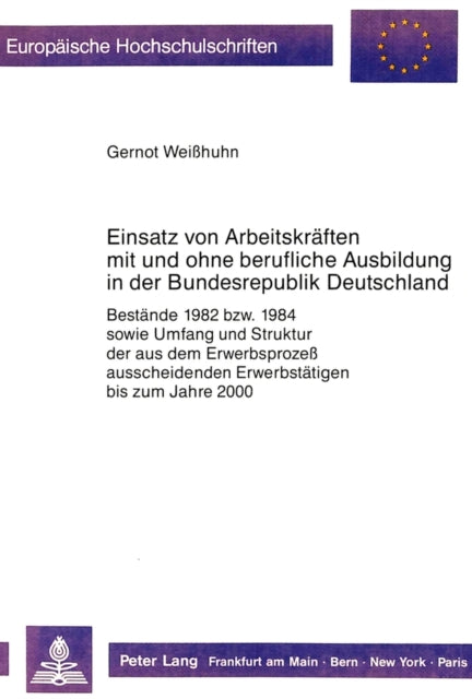 Book cover of: Einsatz von Arbeitskraeften mit und ohne berufliche Ausbildung in der Bundesrepublik Deutschland