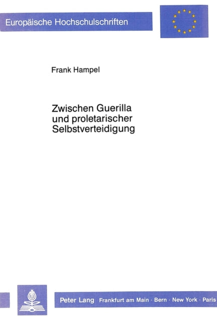 Book cover of: Zwischen Guerilla Und Proletarischer Selbstverteidigung