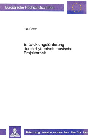 Entwicklungsfoerderung Durch Rhythmisch-Musische Projektarbeit