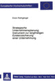 Book cover of: Strategische Unternehmensplanung: Instrument zur langfristigen Existenzsicherung einer Unternehmung