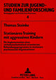 Book cover of: Stationaeres Training mit aggressiven Kindern
