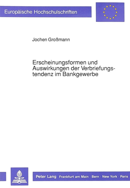 Book cover of: Erscheinungsformen und Auswirkungen der Verbriefungstendenz im Bankgewerbe