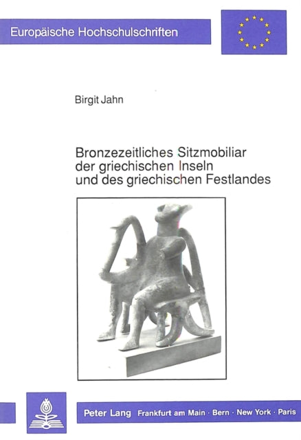 Book cover of: Bronzezeitliches Sitzmobiliar der griechischen Inseln und des griechischen Festlandes