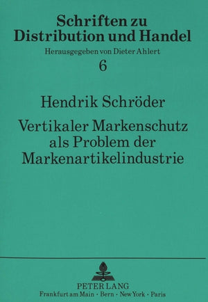 Vertikaler Markenschutz als Problem der Markenartikelindustrie