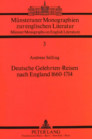 Deutsche Gelehrten-Reisen nach England 1660-1714