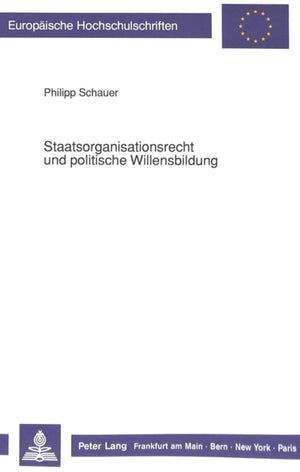 Staatsorganisationsrecht und politische Willensbildung