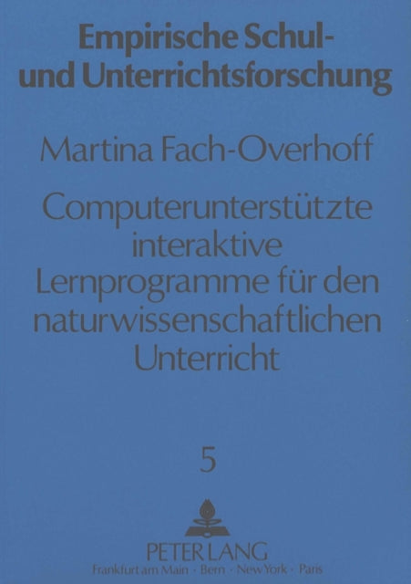 Book cover of: Computerunterstuetzte interaktive Lernprogramme fuer den  naturwissenschaftlichen Unterricht