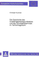 Book cover of: Die Geschichte des Unabdingbarkeitsgrundsatzes und des Guenstigkeitsprinzips im Tarifvertragsrecht
