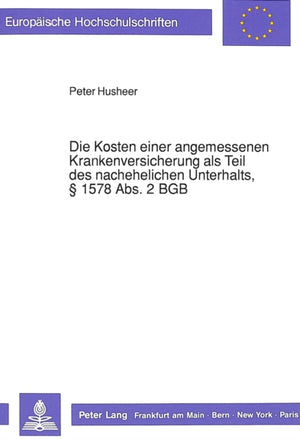 Die Kosten einer angemessenen Krankenversicherung als Teil des nachehelichen Unterhalts,  1578 Abs. 2 BGB
