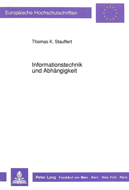 Book cover of: Informationstechnik und Abhaengigkeit