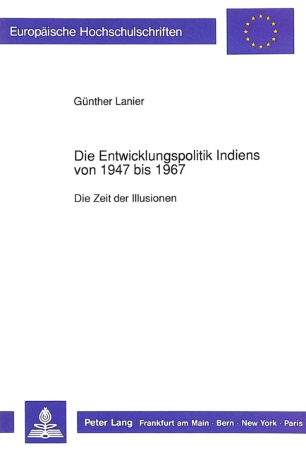 Book cover of: Die Entwicklungspolitik Indiens von 1947 bis 1967
