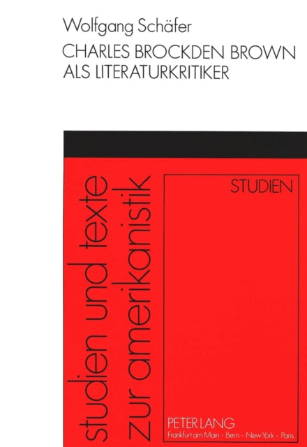 Book cover of: Charles Brockden Brown als Literaturkritiker. By: Wolfgang Schaefer
