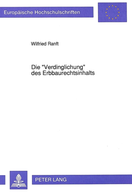 Book cover of: Die «Verdinglichung» des Erbbaurechtsinhalts