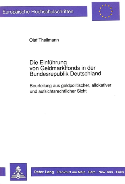 Book cover of: Die Einfuehrung von Geldmarktfonds in der Bundesrepublik Deutschland. By: Olaf Theilmann