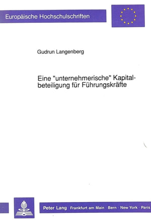 Eine «Unternehmerische» Kapitalbeteiligung Fuer Fuehrungskraefte