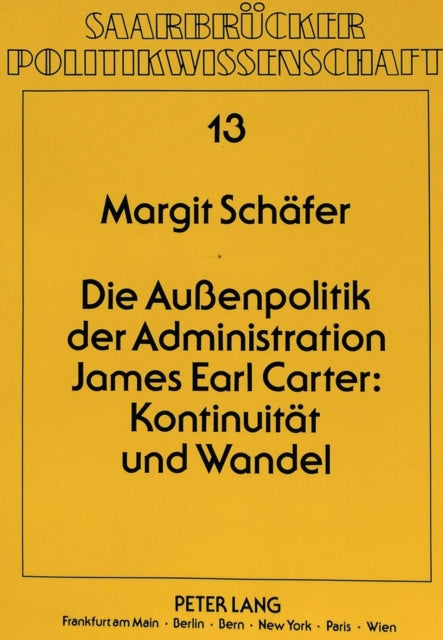 Book cover of: Die Auenpolitik der Administration James Earl Carter: Kontinuitaet und Wandel