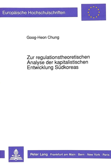 Book cover of: Zur regulationstheoretischen Analyse der kapitalistischen Entwicklung Suedkoreas