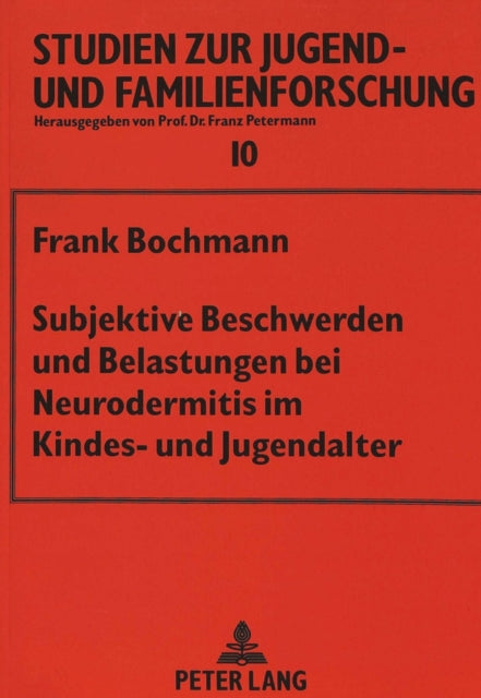 Book cover of: Subjektive Beschwerden und Belastungen bei Neurodermitis im Kindes- und Jugendalter