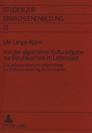 Von der allgemeinen Kulturaufgabe zur Berufskarriere im Lebenslauf