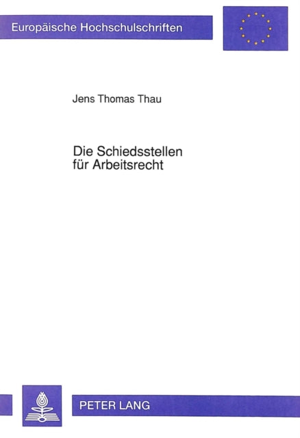 Book cover of: Die Schiedsstellen fuer Arbeitsrecht