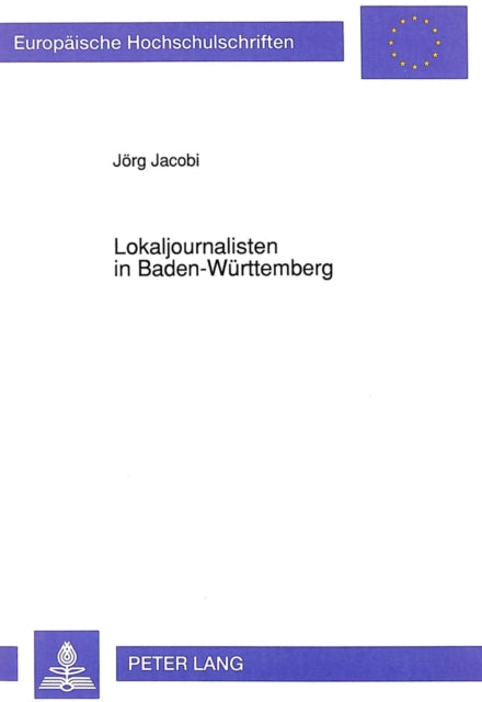 Book cover of: Lokaljournalisten in Baden-Wuerttemberg