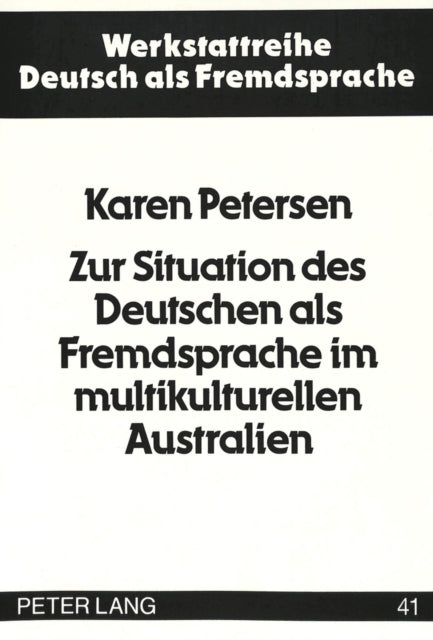 Book cover of: Zur Situation des Deutschen als Fremdsprache im multikulturellen Australien
