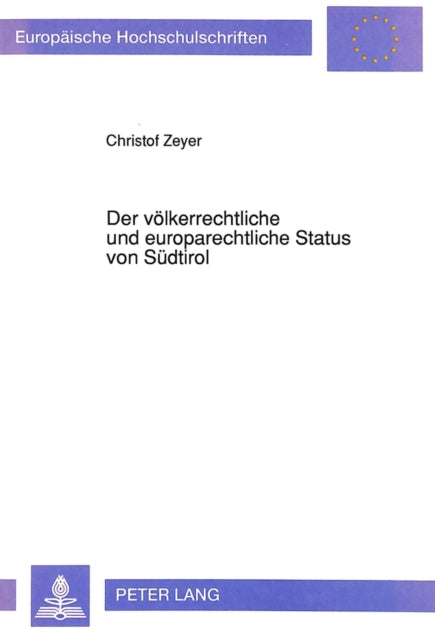 Book cover of: Der voelkerrechtliche und europarechtliche Status von Suedtirol