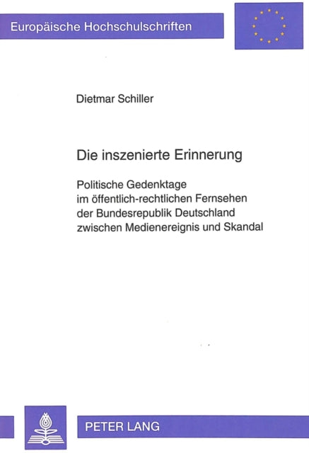 Book cover of: Die inszenierte Erinnerung