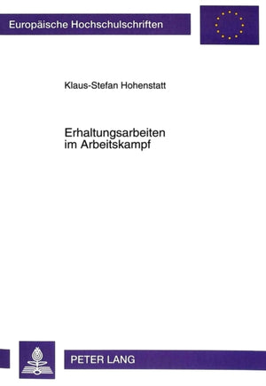 Erhaltungsarbeiten im Arbeitskampf