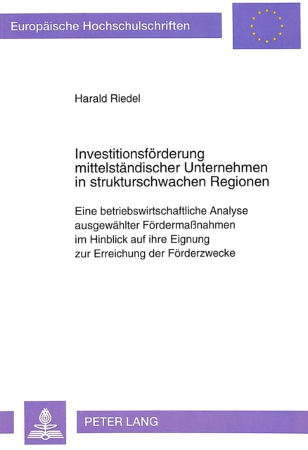 Book cover of: Investitionsfoerderung mittelstaendischer Unternehmen in strukturschwachen Regionen
