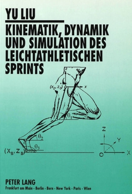 Book cover of: Kinematik, Dynamik und Simulation des leichtathletischen Sprints