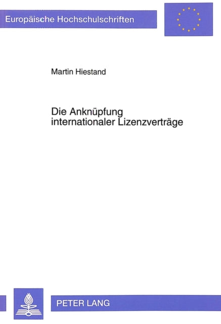 Book cover of: Die Anknuepfung internationaler Lizenzvertraege