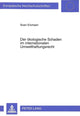 Book cover of: Der oekologische Schaden im internationalen Umwelthaftungsrecht