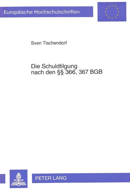 Book cover of: Die Schuldtilgung nach den  366, 367 BGB