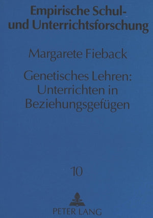 Genetisches Lehren: Unterrichten in Beziehungsgefuegen