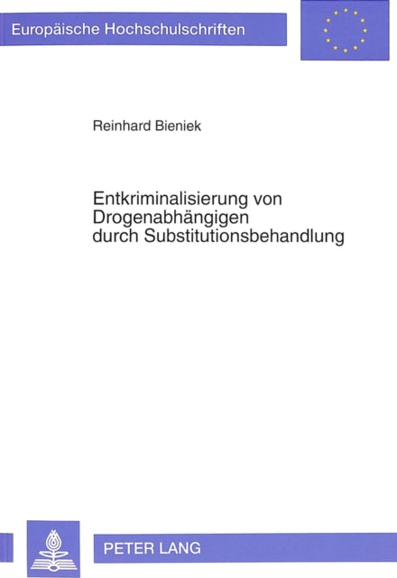 Book cover of: Entkriminalisierung Von Drogenabhaengigen Durch Substitutionsbehandlung