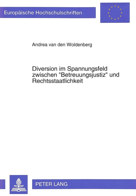 Book cover of: Diverson im Spannungsfeld zwischen «Betreuungsjustiz» und Rechtsstaatlichkeit