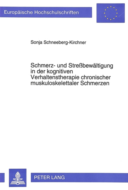 Book cover of: Schmerz- Und Streßbewaeltigung in Der Kognitiven Verhaltenstherapie Chronischer Muskuloskelettaler Schmerzen
