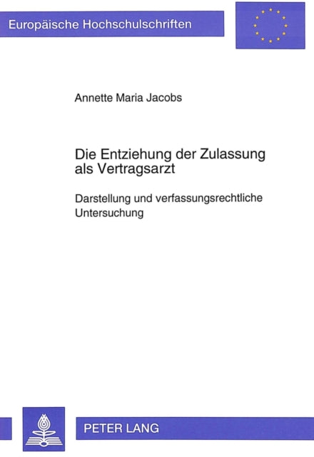 Book cover of: Die Entziehung der Zulassung als Vertragsarzt