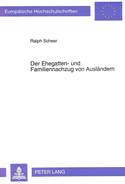 Book cover of: Der Ehegatten- und Familiennachzug von Auslaendern