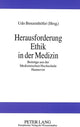 Book cover of: Herausforderung Ethik in der Medizin