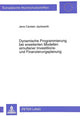 Book cover of: Dynamische Programmierung bei erweiterten Modellen simultaner Investitions- und Finanzierungsplanung