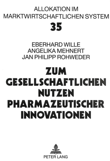 Book cover of: Zum gesellschaftlichen Nutzen pharmazeutischer Innovationen