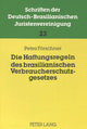 Book cover of: Die Haftungsregeln des brasilianischen Verbraucherschutzgesetzes
