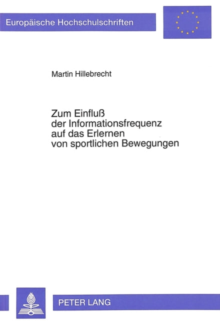 Book cover of: Zum Einflu der Informationsfrequenz auf das Erlernen von sportlichen Bewegungen